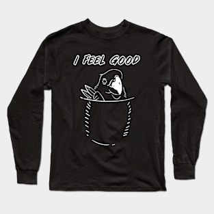 i feel good - bird in my pocket Long Sleeve T-Shirt